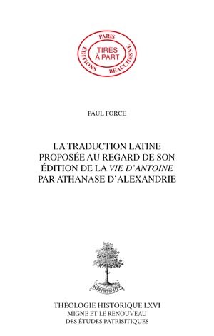 LA TRADUCTION LATINE PROPOSÉE AU REGARD DE SON ÉDITION DE LA VIE D'ANTOINE PAR ATHANASE D'ALEXANDRIE